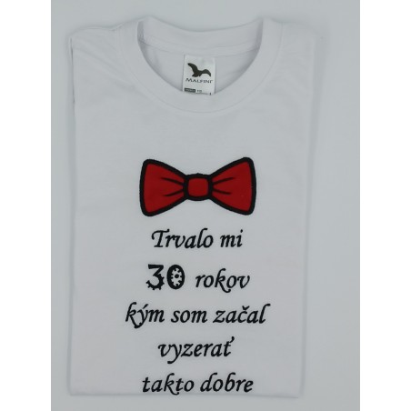 Tričko - trvalo mi 30 rokov...